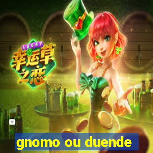 gnomo ou duende